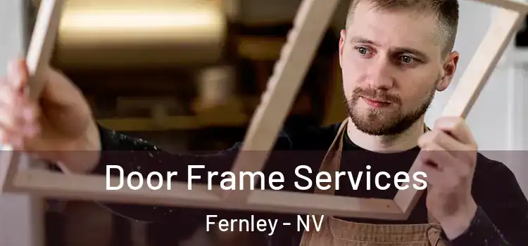 Door Frame Services Fernley - NV