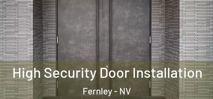  High Security Door Installation Fernley - NV
