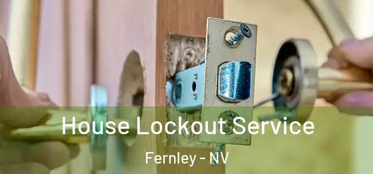  House Lockout Service Fernley - NV