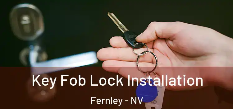  Key Fob Lock Installation Fernley - NV
