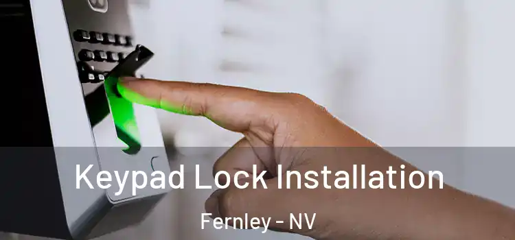 Keypad Lock Installation Fernley - NV