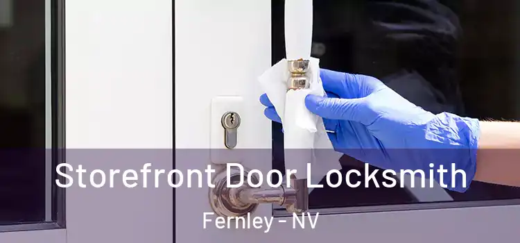  Storefront Door Locksmith Fernley - NV